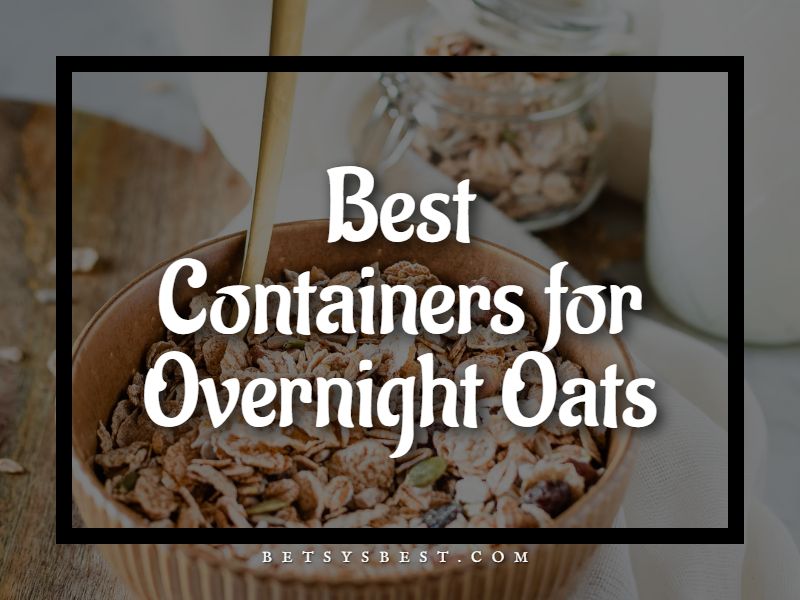 Best Containers for Overnight Oats