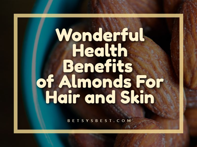 3 Wonderful Health Benefits of Almonds For Hair and Skin
